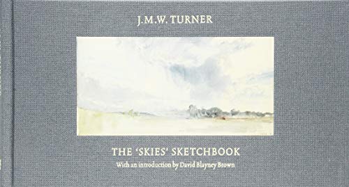 J.M.W. Turner: The 'Skies' Sketchbook
