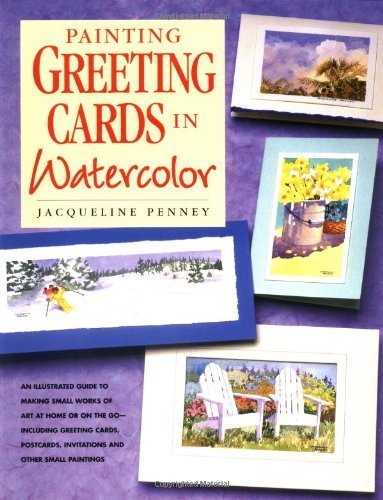 Painting Greeting Cards in Watercolor by Jacqueline Penney (1997-03-03)