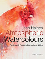 Jean Haines' Atmospheric Watercolours: Painting with freedom. expression and style