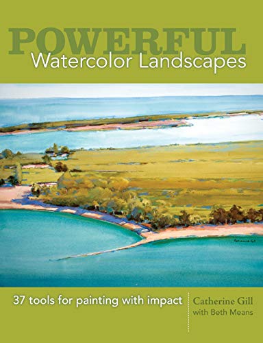 Powerful Watercolor Landscapes: Tools for Painting with Impact