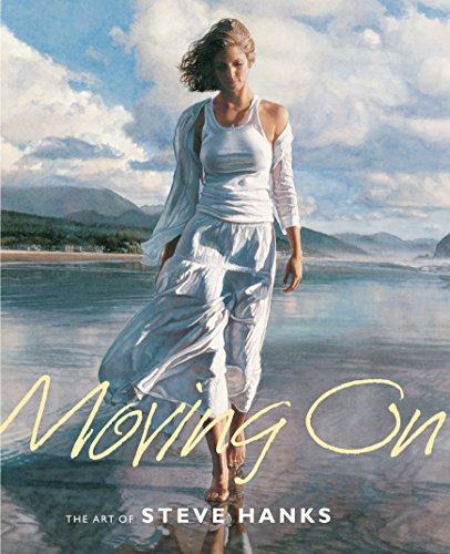Moving On: The Art of Steve Hanks