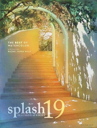 Splash 19: The Illusion of Light (Splash: The Best of Watercolor)